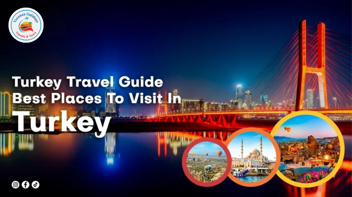 Turkey Travel Guide: best places to visit in Turkey